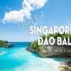 Singapore – Đảo Bali – Indoneria