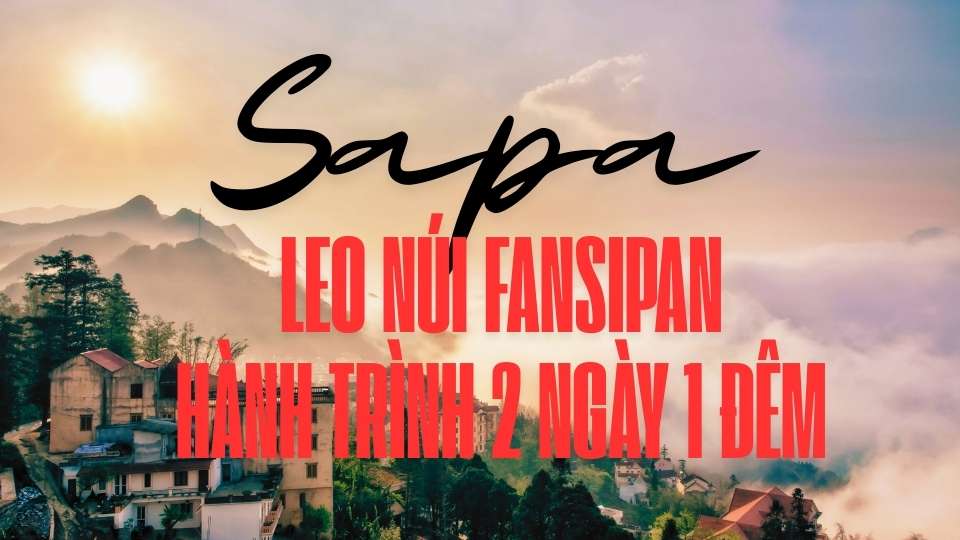 Leo núi Fansipan, Hành trình 2 ngày 1 đêm