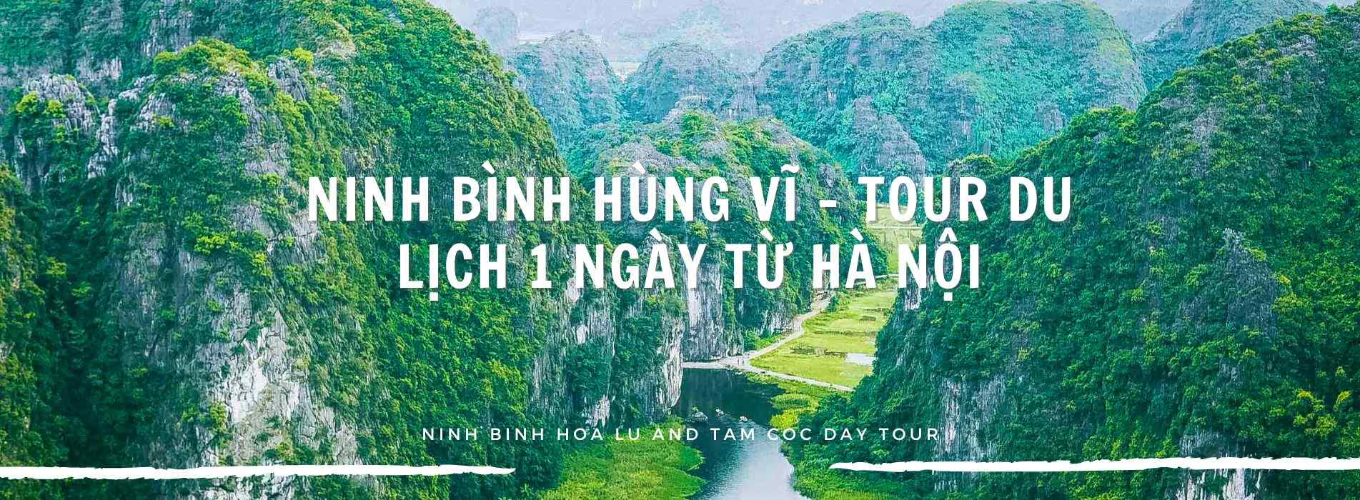 Tour Ninh Bình 1 ngày, Ninh Bình One Day Tour From Hanoi