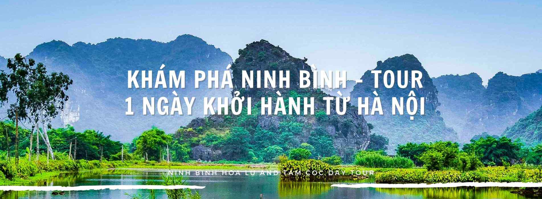 Tour Ninh Bình 1 ngày, Ninh Bình One Day Tour From Hanoi